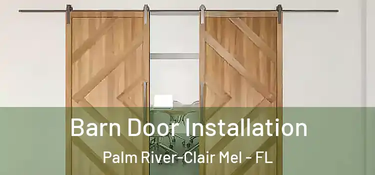 Barn Door Installation Palm River-Clair Mel - FL
