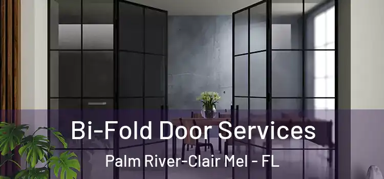 Bi-Fold Door Services Palm River-Clair Mel - FL