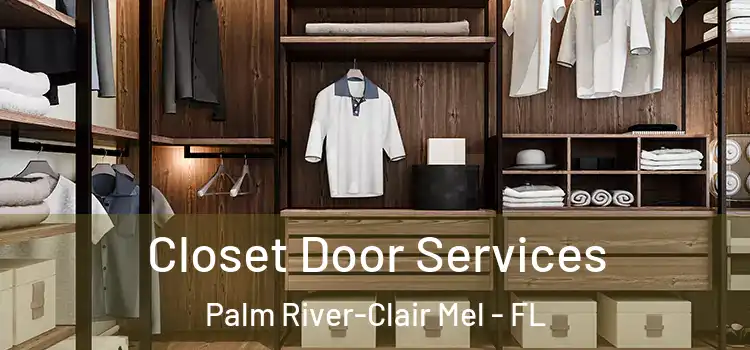 Closet Door Services Palm River-Clair Mel - FL